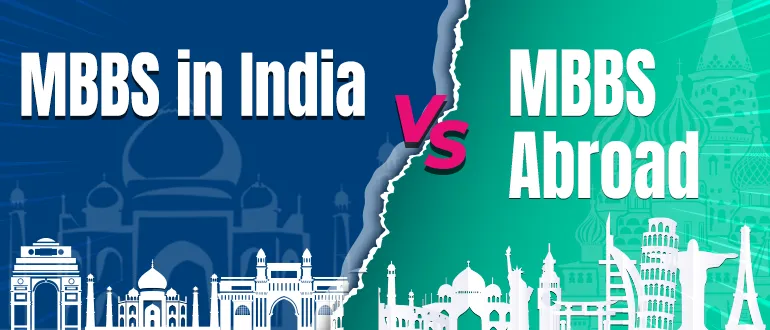 Pursuing  MBBS in India VS MBBS Abroad  